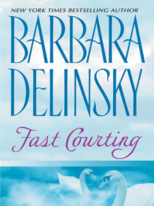 Title details for Fast Courting by Barbara Delinsky - Available